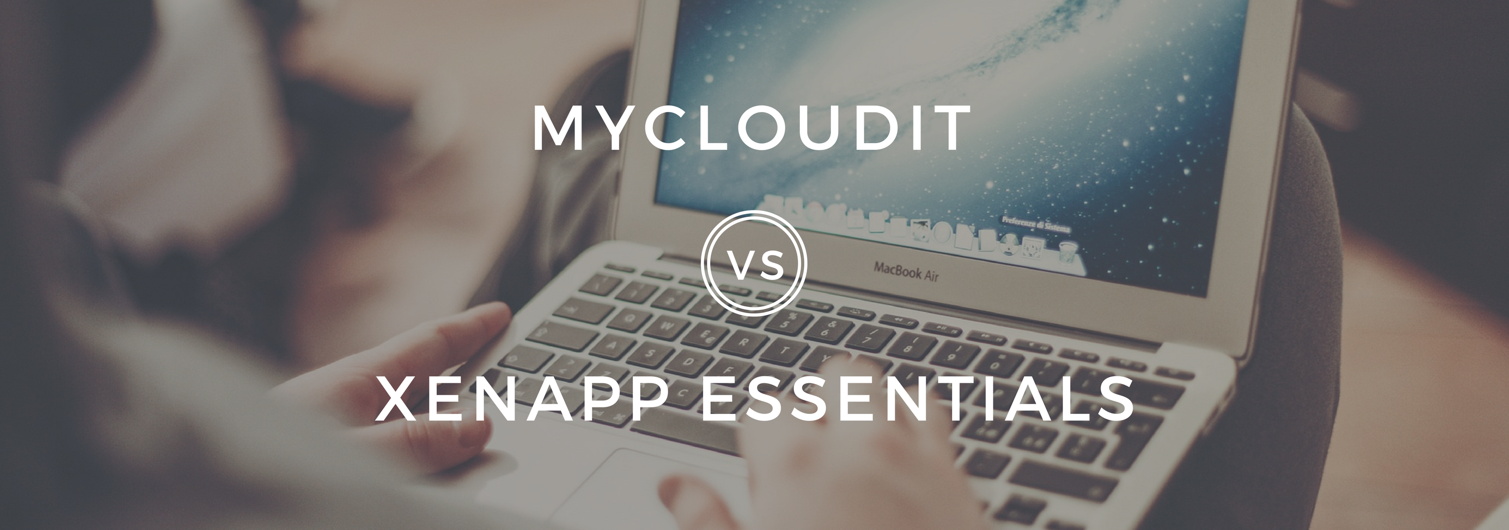 Azure RemoteApp Replacement: MyCloudIT vs. Citrix XenApp Essentials